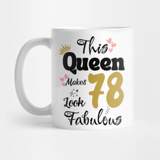 This Queen Makes 78 Look Fabulous 78Th Birthday Mug